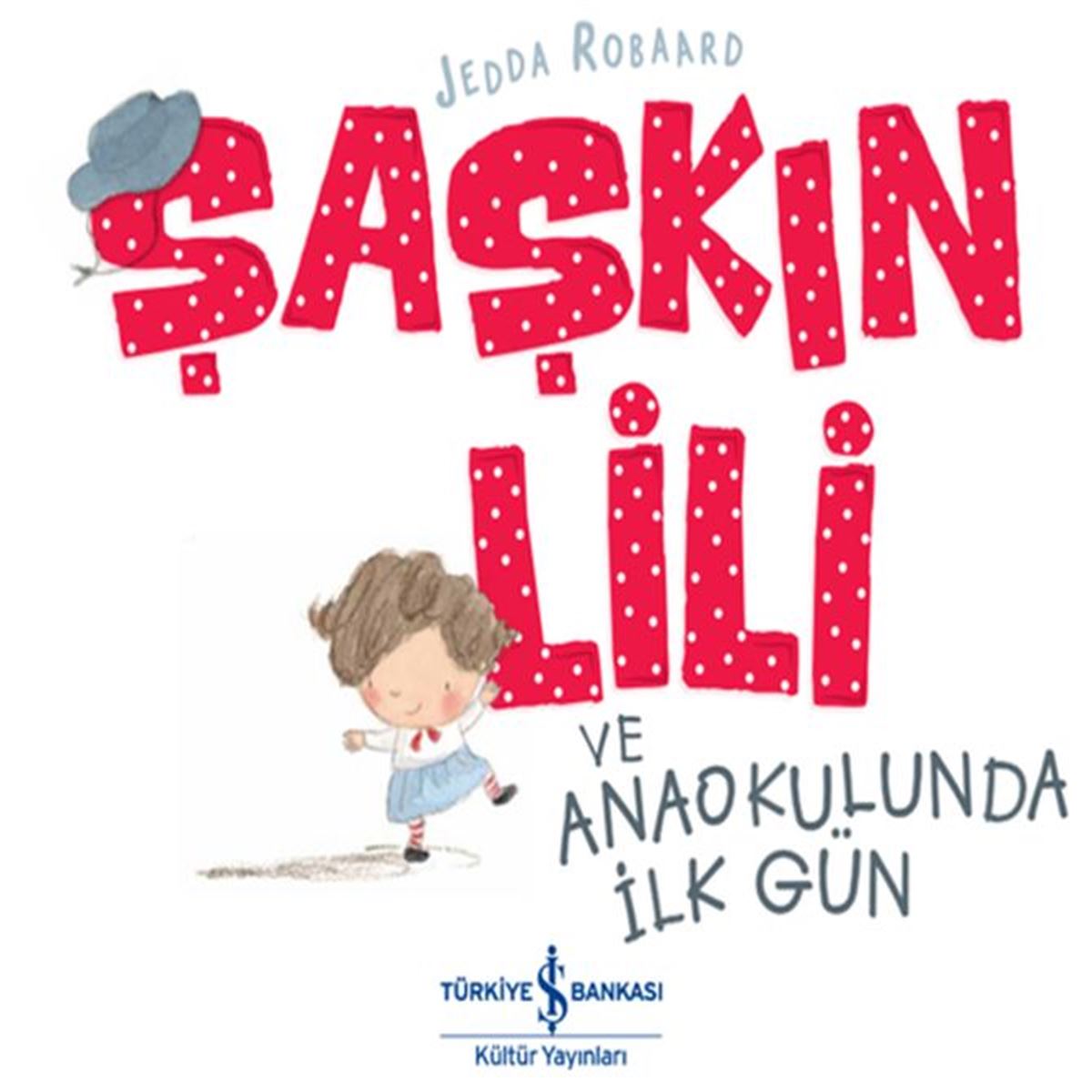 İŞ BANKASI ŞAŞKIN LİLİ VE ANAOKULUNDA İLK GÜN 1
