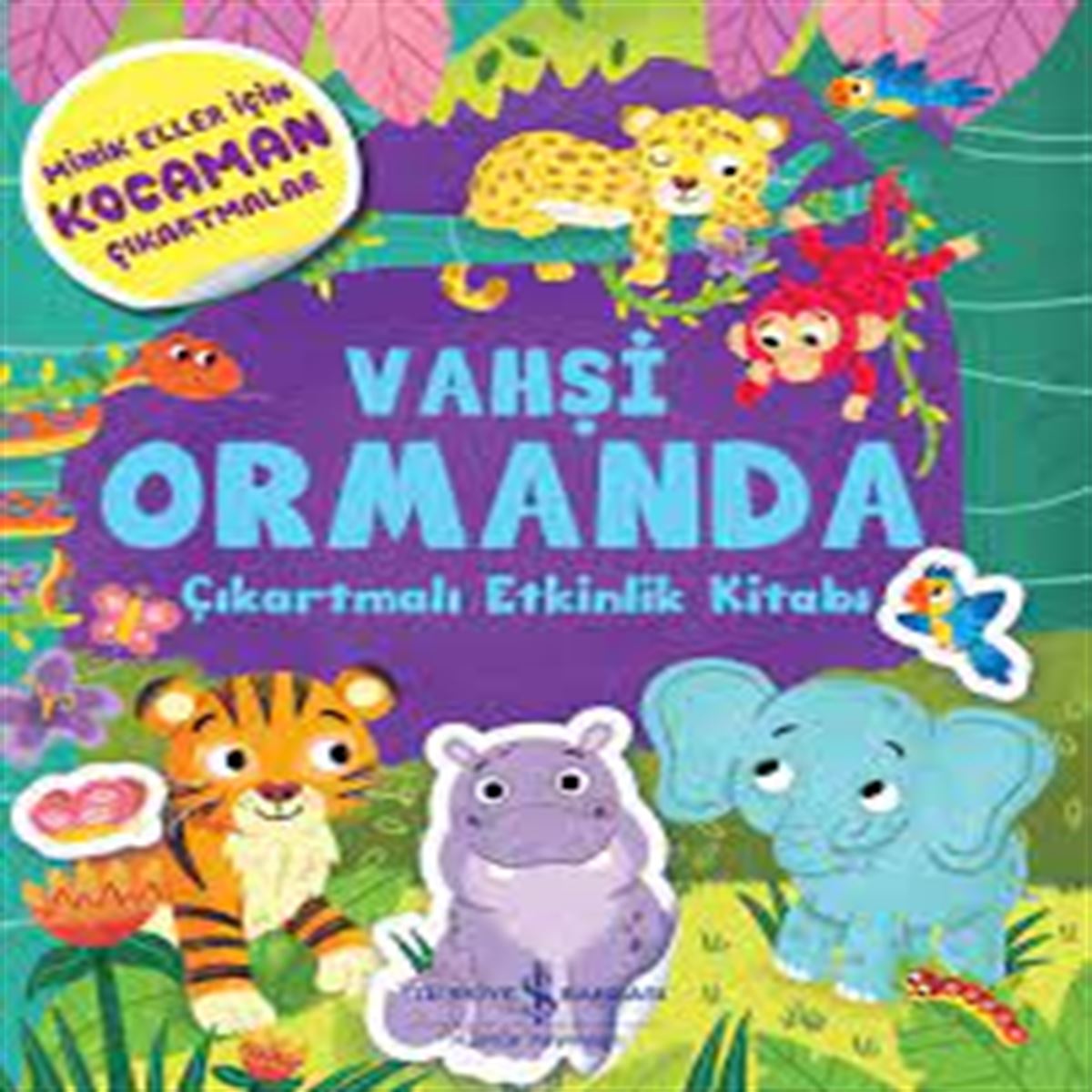 İŞ BANKASI ÇIKARTMALI ETKİNLİK KİTABI VAHŞİ ORMANDA 1