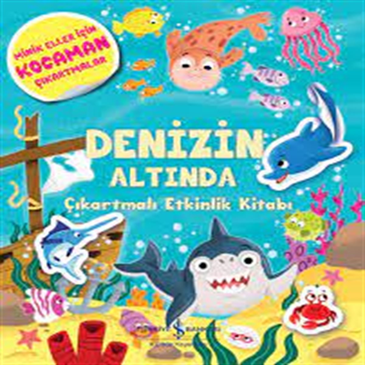 İŞ BANKASI ÇIKARTMALI ETKİNLİK KİTABI DENİZİN ALTINDA 1