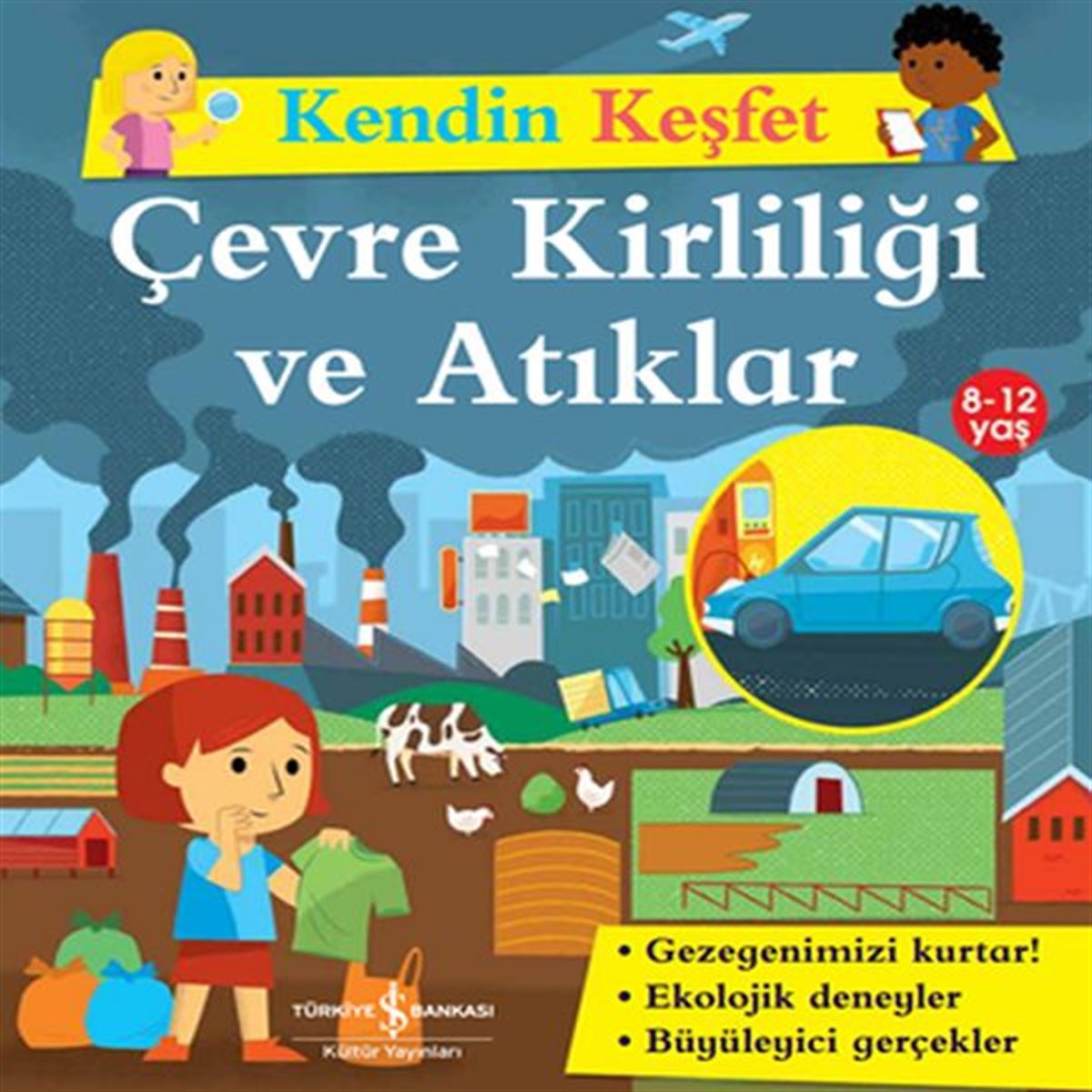 İŞ BANKASI EĞİTİM KİTABI KENDİN KEŞFET ÇEVRE KİRLİLİĞİ VE ATIKLAR 1