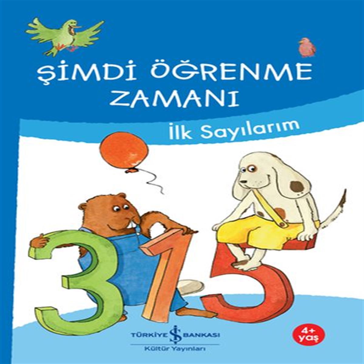 İŞ BANKASI ŞİMDİ ÖĞRENME ZAMANI İLK SAYILARIM 4 YAŞ 1
