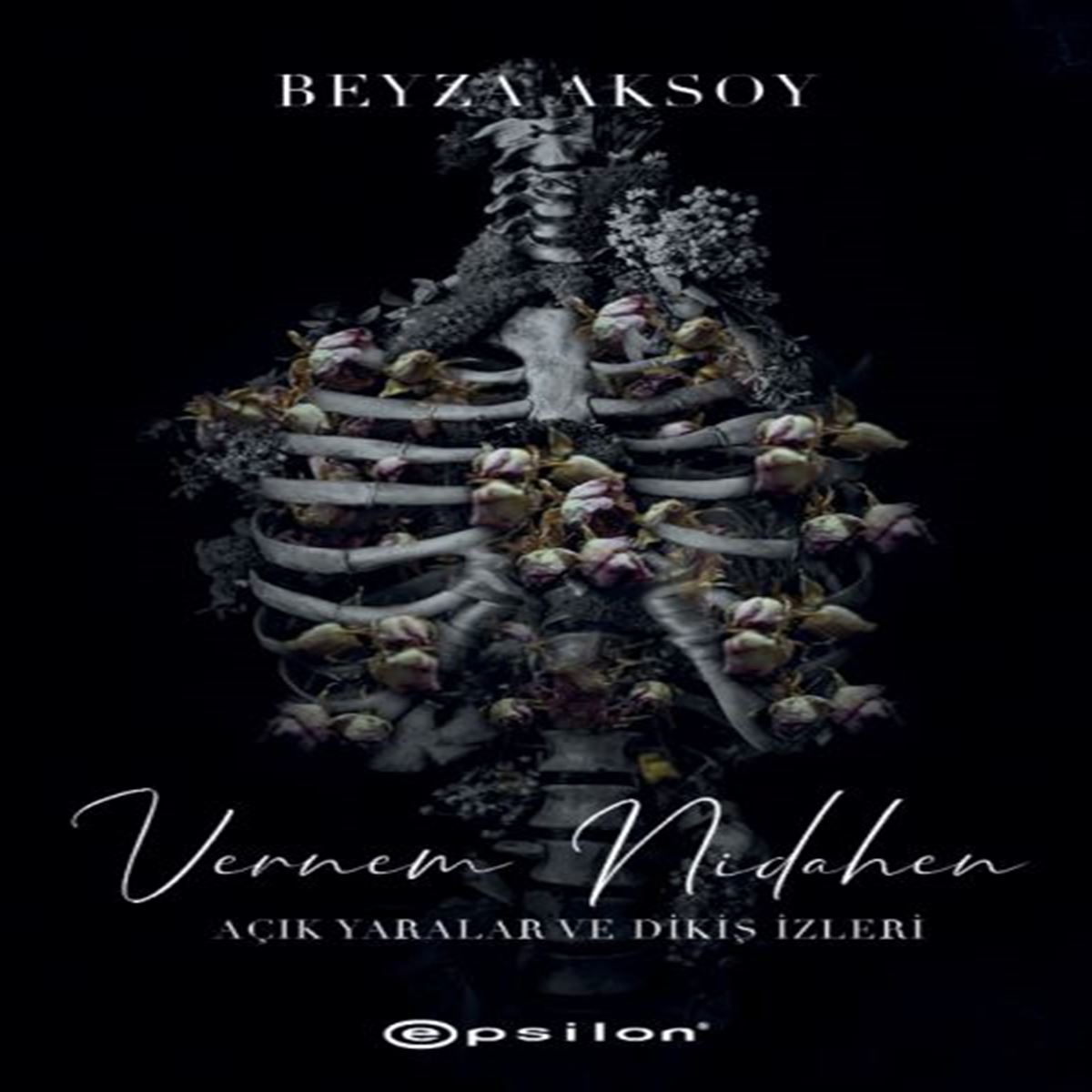 EPSİLON ROMAN AÇIK YARALAR VE DİKİŞ İZLERİ 2 VERNEM NİDAHEN 1