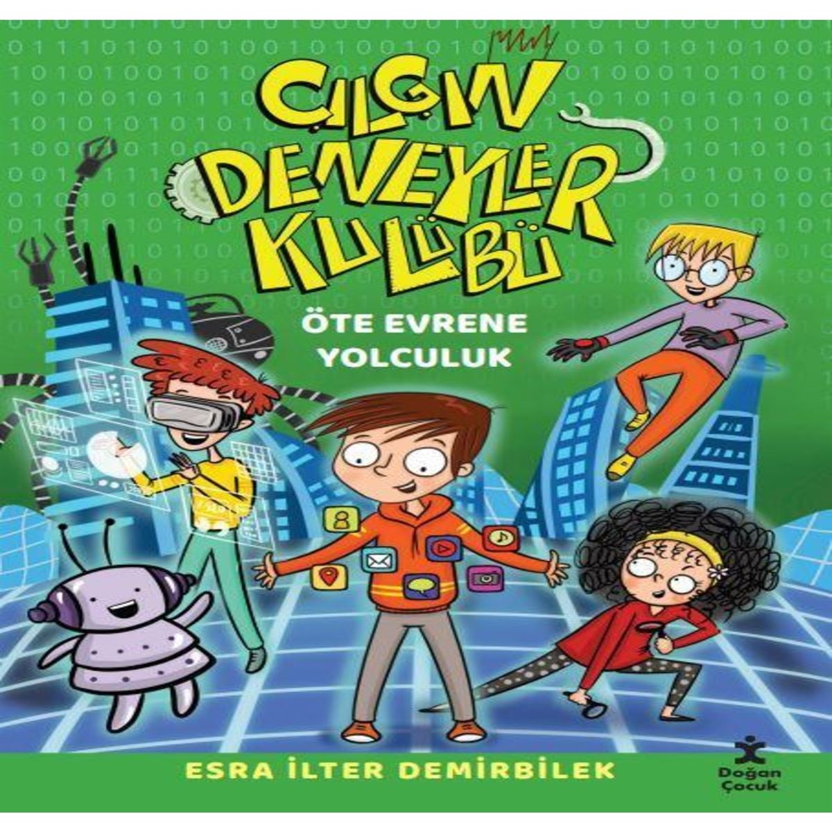 DOĞAN ÇILGIN DENEYLER KULÜBÜ ÖTE EVRENE YOLCULUK 1