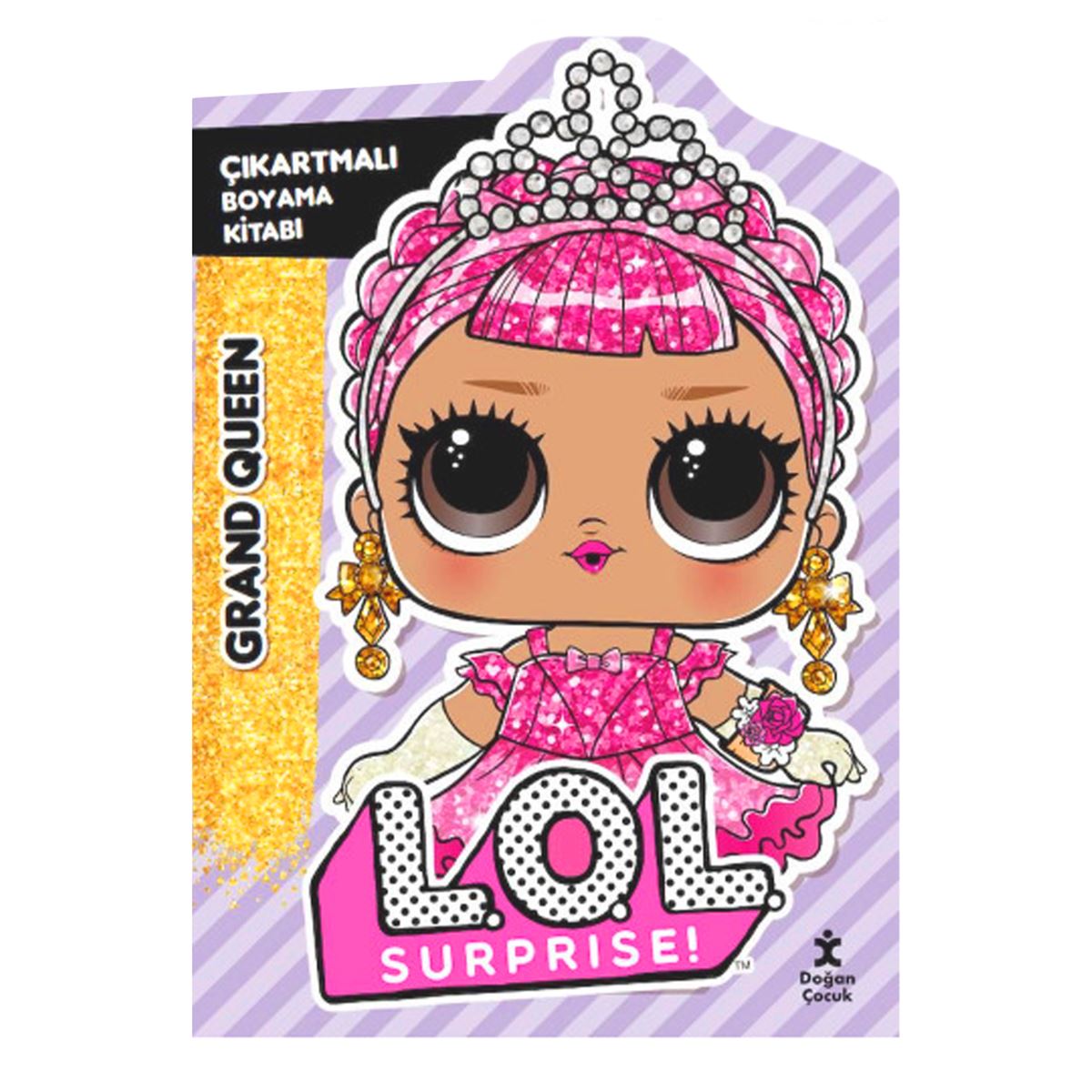 DOĞAN BOYAMA KİTABI LOL SURPRİSE GRAND QUEEN ÇIKARTMALI 1