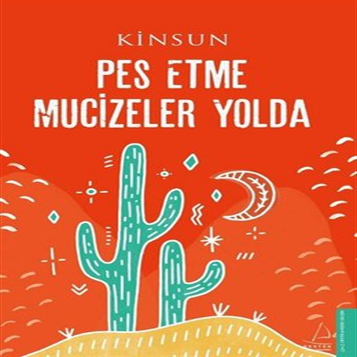 DESTEK KİŞİSEL GELİŞİM PES ETME MUCİZELER YOLDA 1