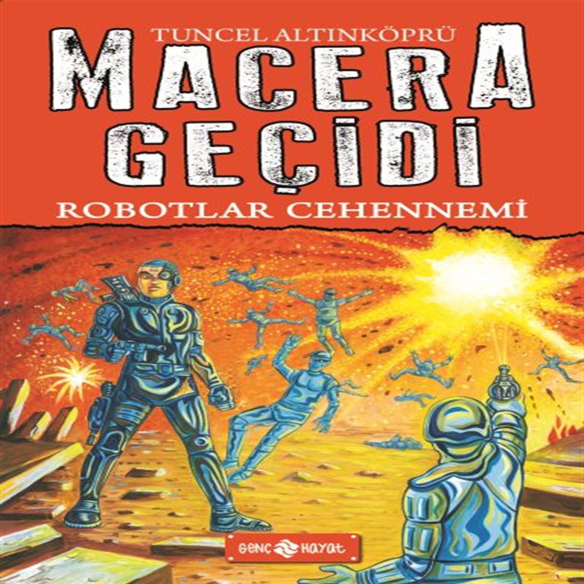 HAYAT MACERA GEÇİDİ 16 ROBOTLAR CEHENNEMİ 1