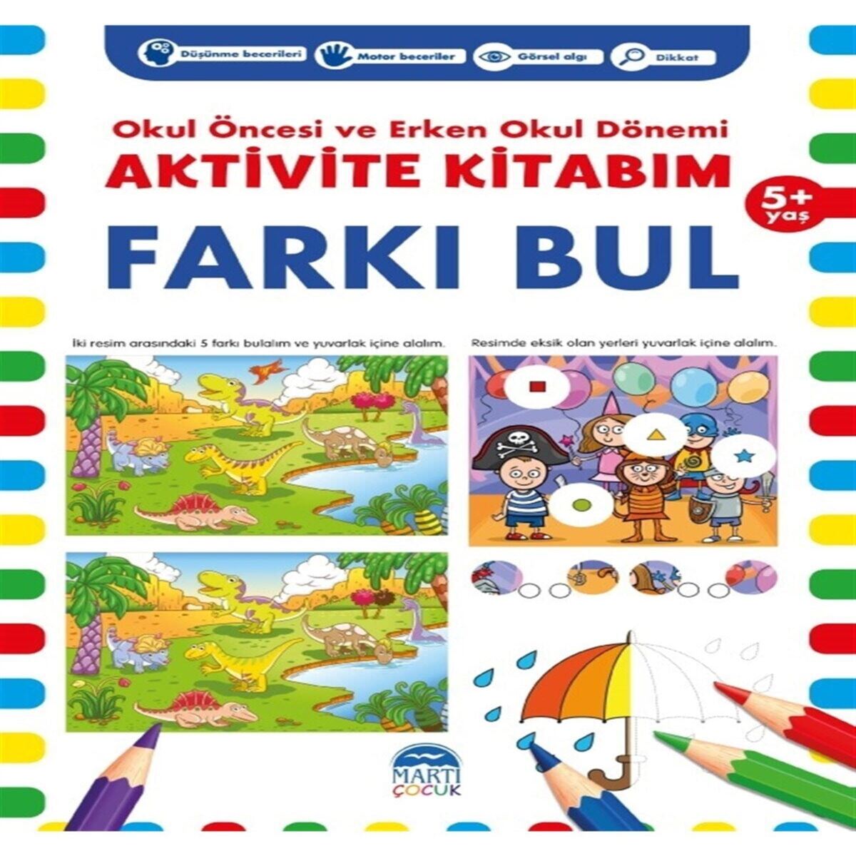 MARTI AKTİVİTE KİTABI FARKI BUL 5+ YAŞ 1