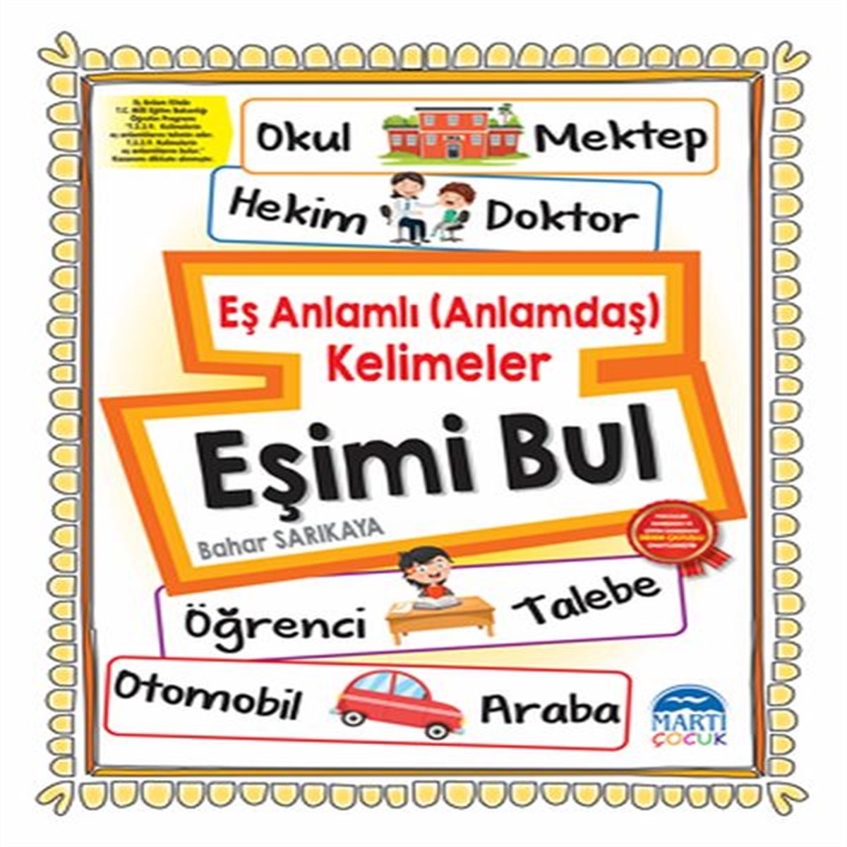 MARTI ETKİNLİK KİTABI EŞ ANLAMLI KELİMELER EŞİMİ BUL 1