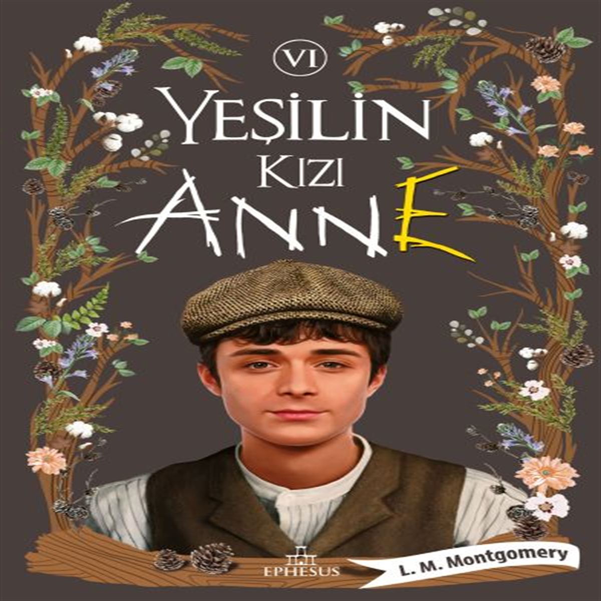 EPHESUS ROMAN YEŞİLİN KIZI ANNE 6 (CİLTLİ) 1