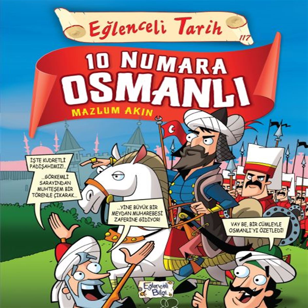 TİMAŞ EĞLENCELİ TARİH 117: 10 NUMARA OSMANLI 1