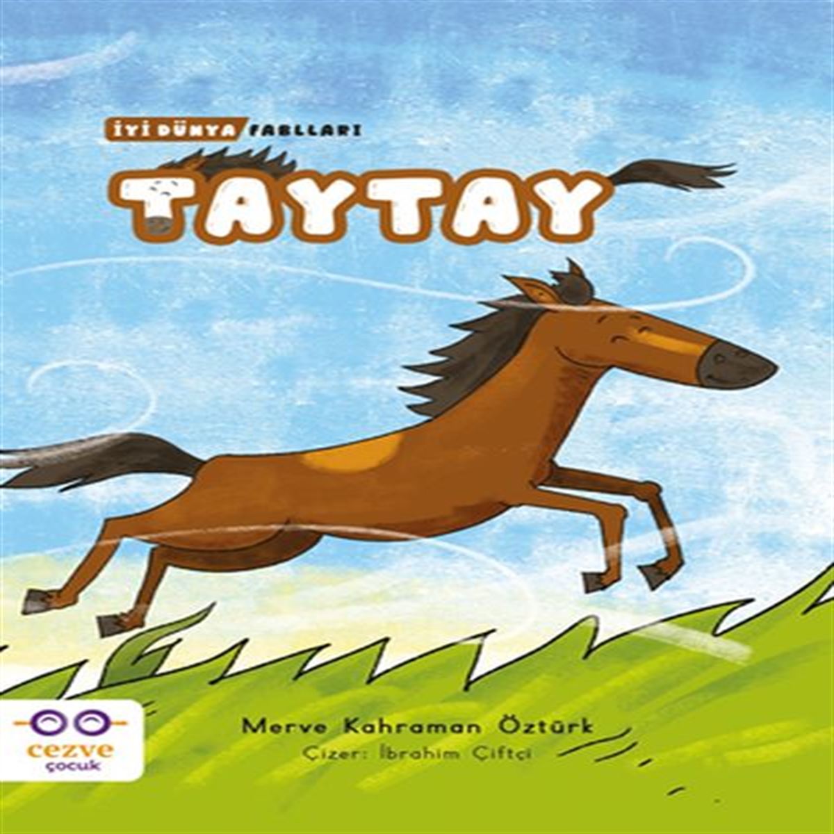 CEZVE TAYTAY İYİ DÜNYA FABLLARI 1