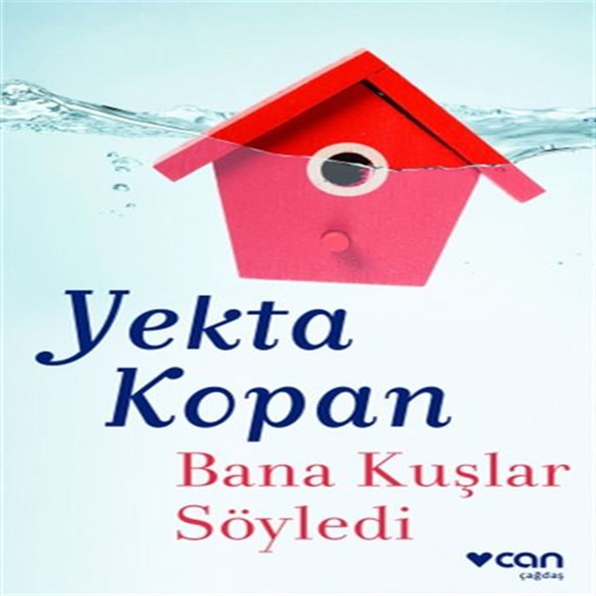 CAN BANA KUŞLAR SÖYLEDİ 1