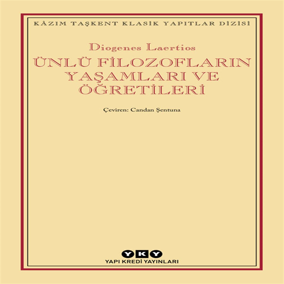 YAPI KREDİ HİKAYE ÜNLÜ FİLOZOFLARIN YAŞAMLARI VE ÖĞRETİLERİ 1