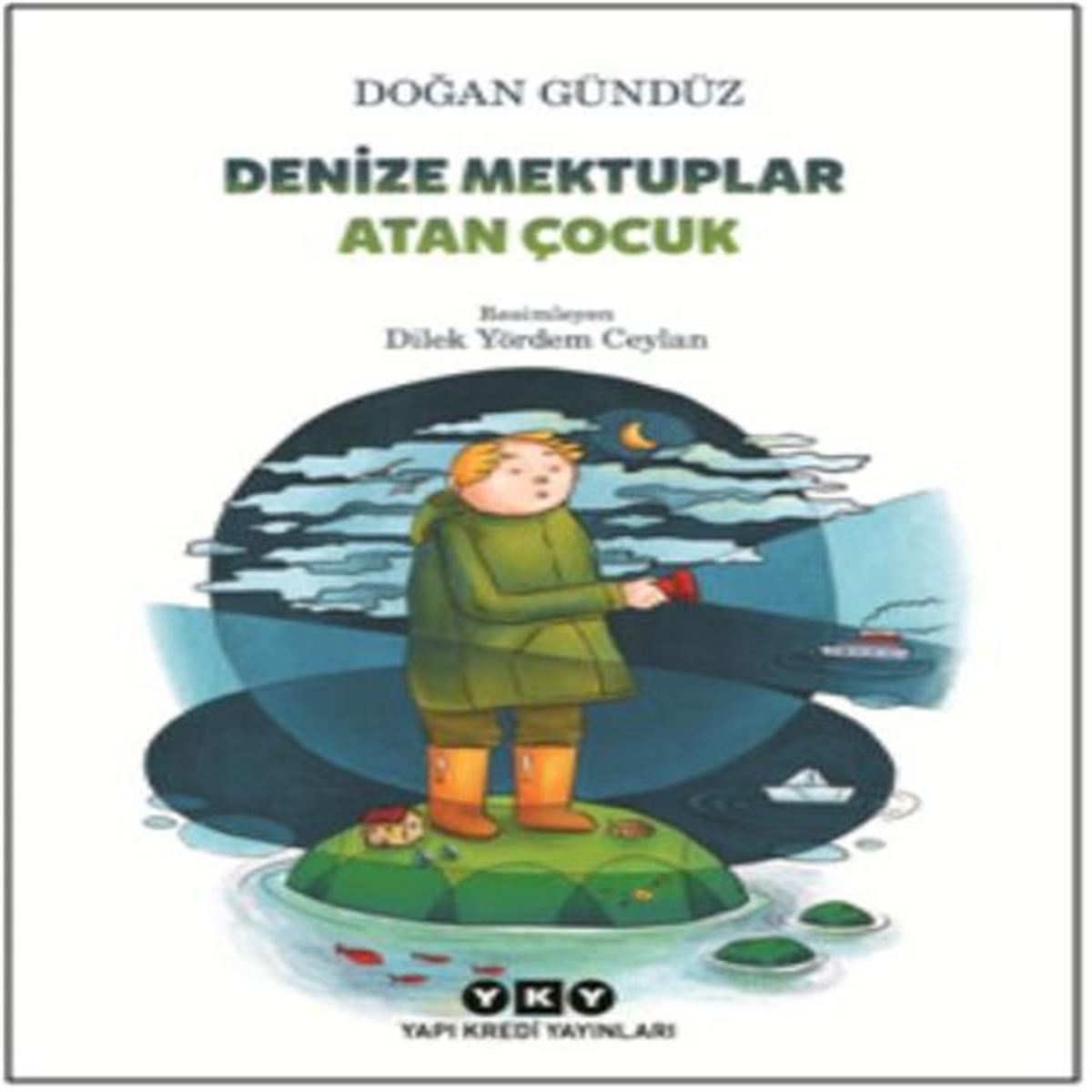 YAPI KREDİ HİKAYE DENİZE MEKTUPLAR ATAN ÇOCUK 1