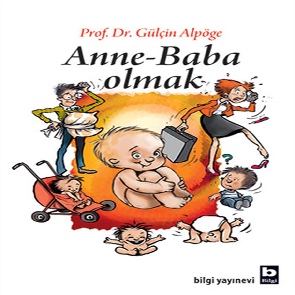 BİLGİ ANNE BABA OLMAK 1