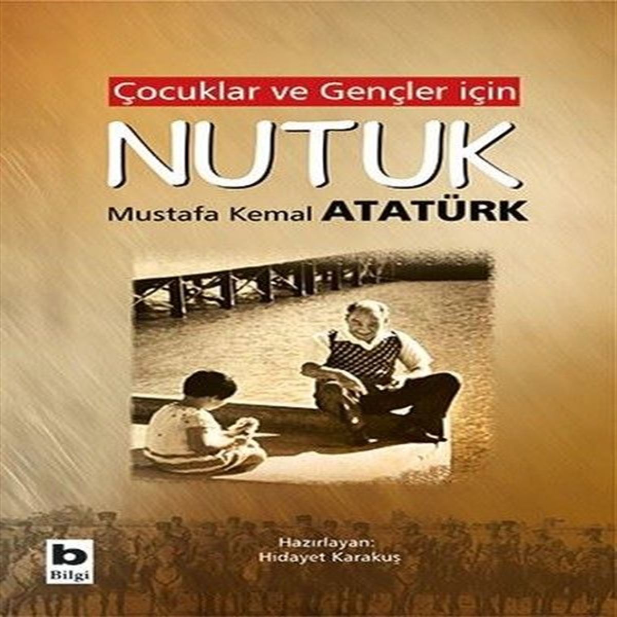 BİLGİ ÇOCUKLAR VE GENÇLER İÇİN NUTUK 1