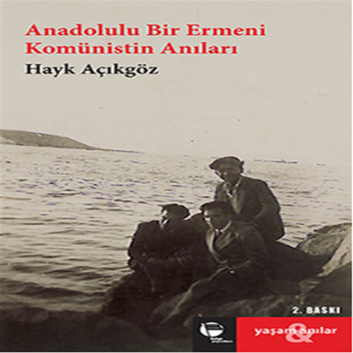 BELGE İNCELEME KİTABI ANADOLU BİR ERMENİ KOMÜNİSTİN ANILARI 1