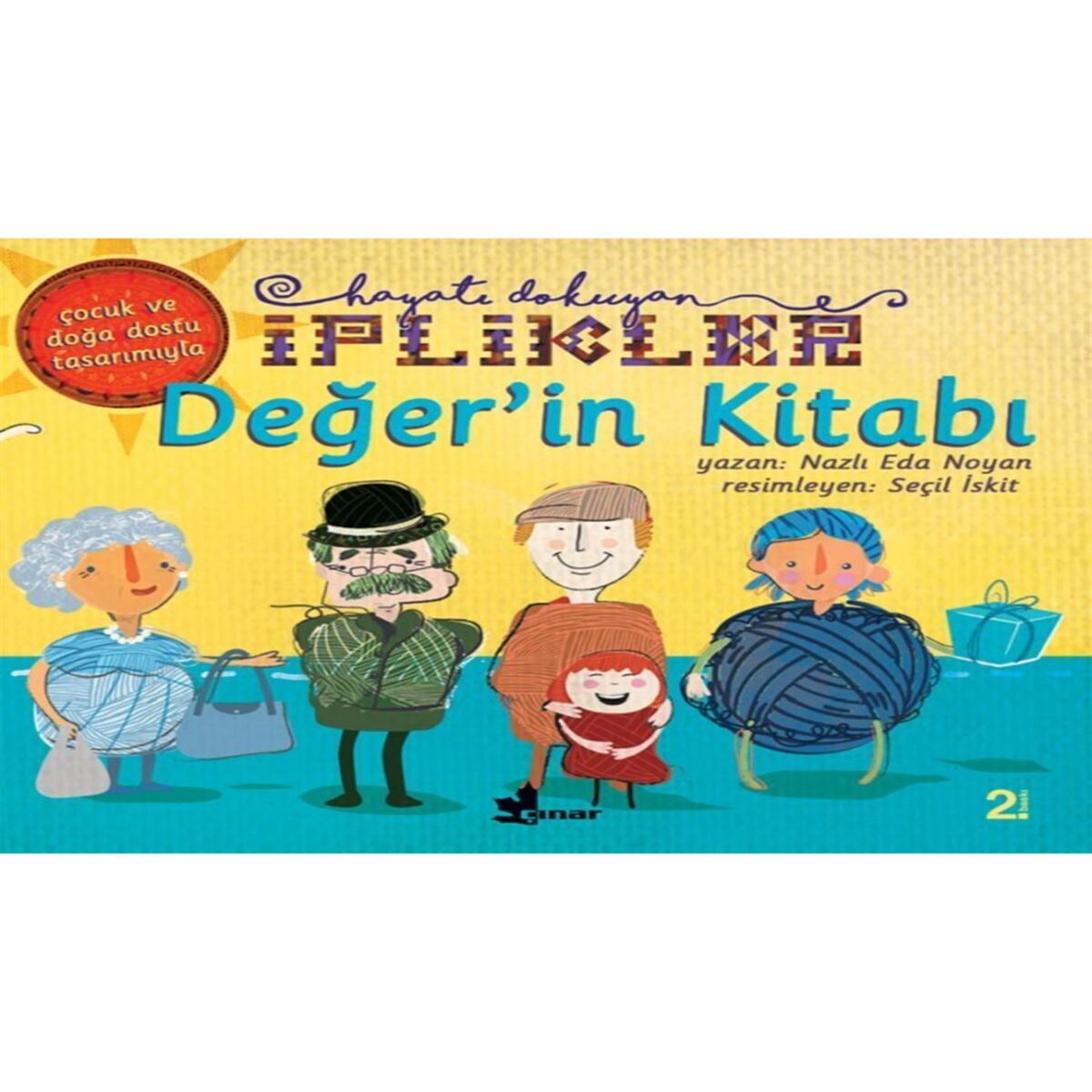 ÇINAR HİKAYE DEĞERİN KİTABI- HAYATI DOKUYAN İPLİKLER 1