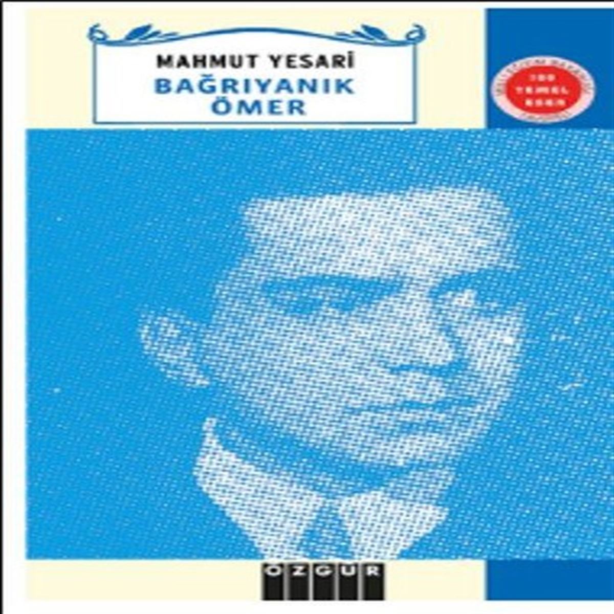 ÖZGÜR BAĞRIYANIK ÖMER 1