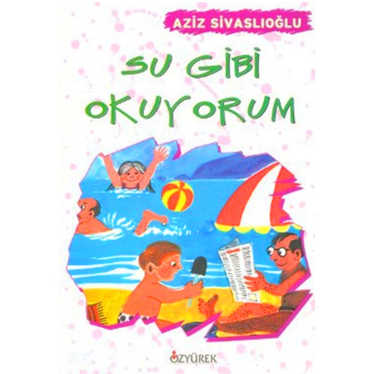 ÖZYÜREK HİKAYE SU GİBİ OKUYORUM 1