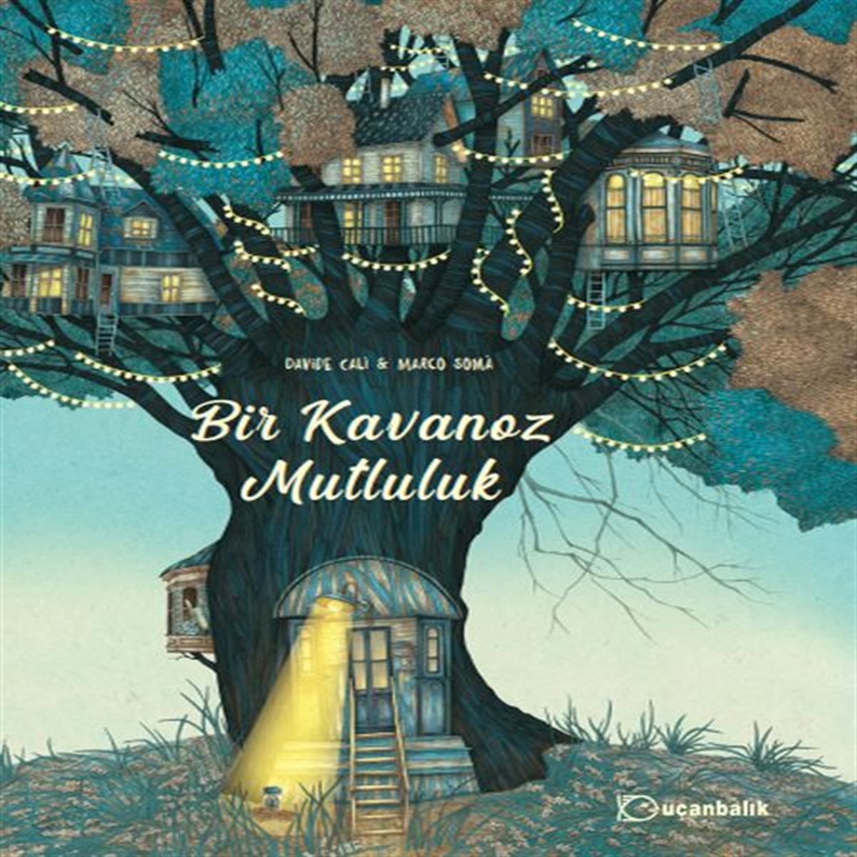 UÇANBALIK HIKAYE BIR KAVANOZ MUTLULUK 1