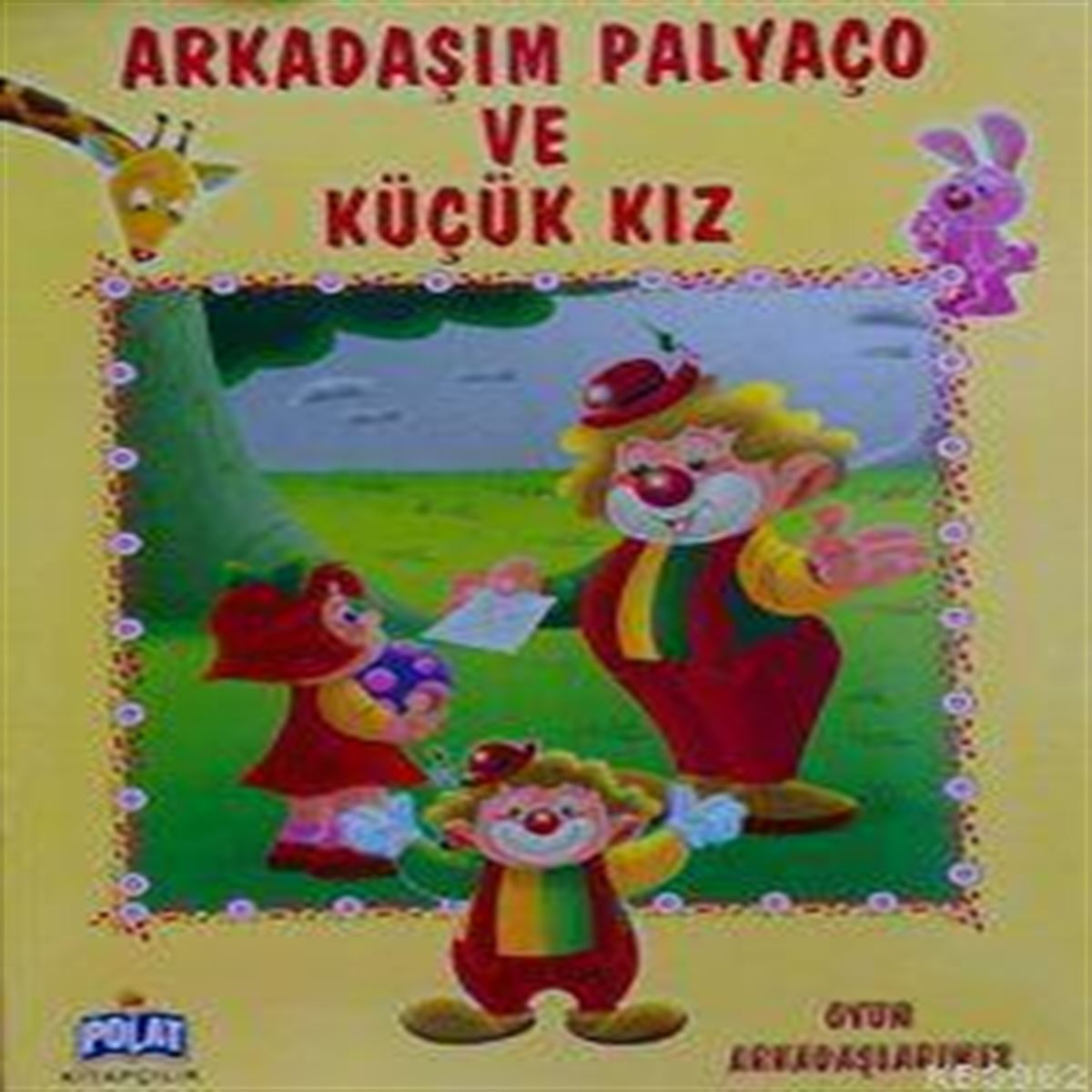 POLAT ARKADAŞIM PALYAÇO VE KÜÇÜK KIZ 1
