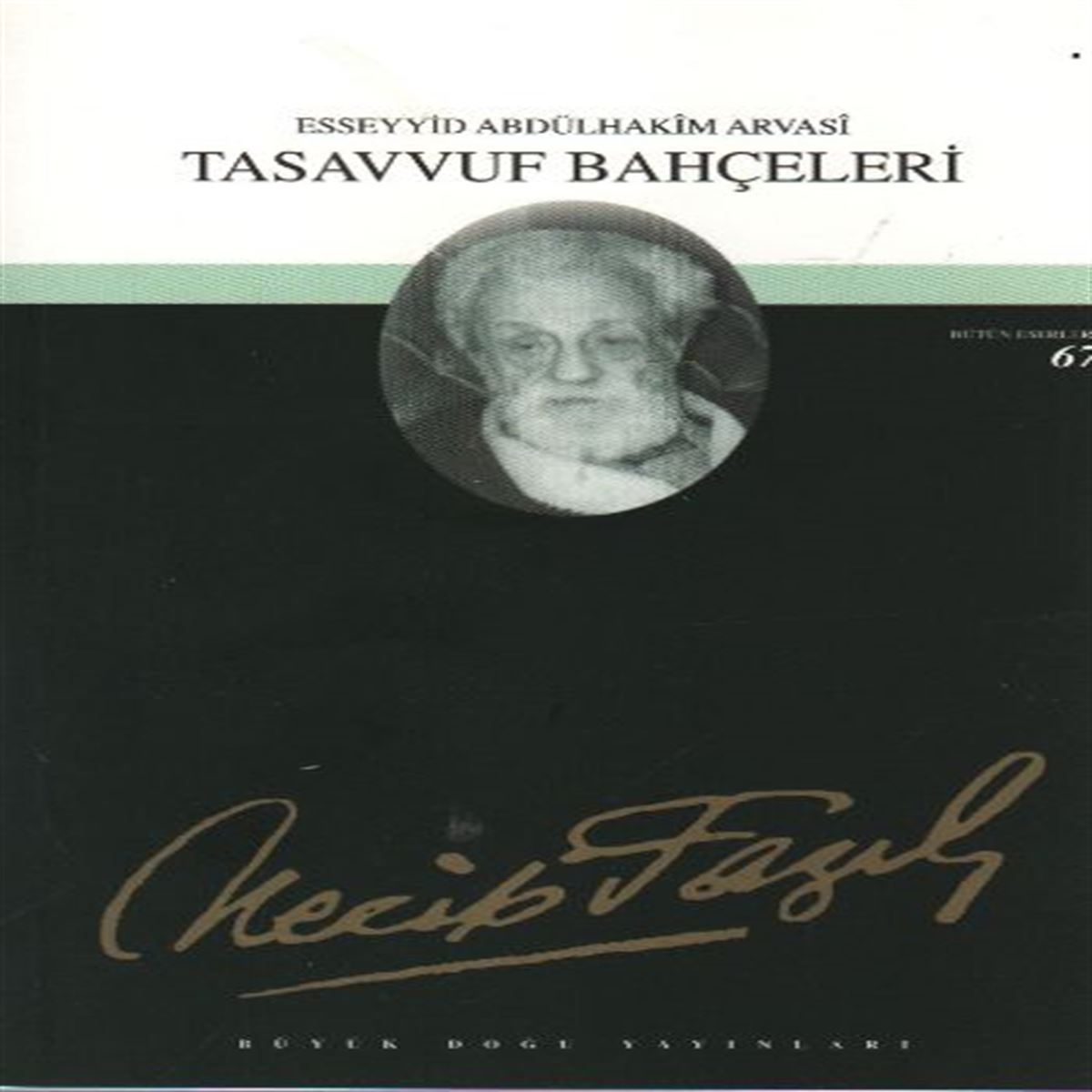 BÜYÜK DOĞU İNCELEME KİTABI TASAVVUF BAHÇELERİ 1