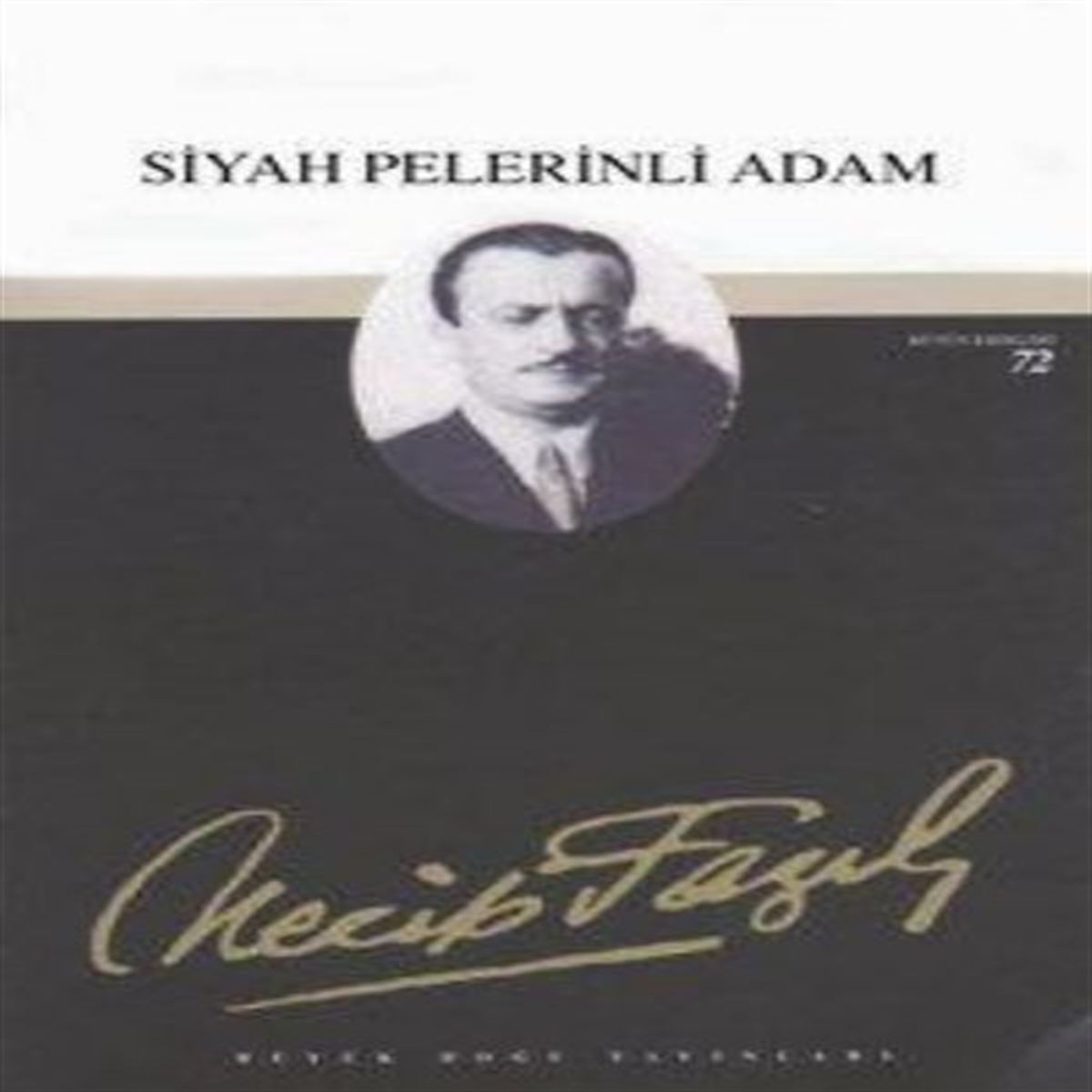 BÜYÜK DOĞU TİYATRO KİTABI SİYAH PELERİNLİ ADAM TİYATRO ESERLERİ 7 1