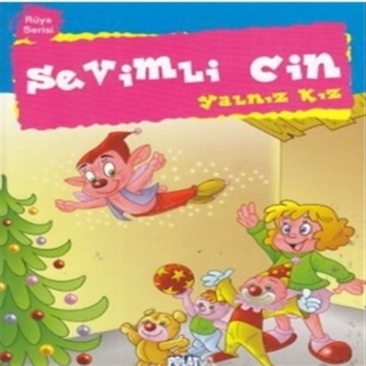 POLAT SEVİMLİ CİN YALNIZ KIZ 1