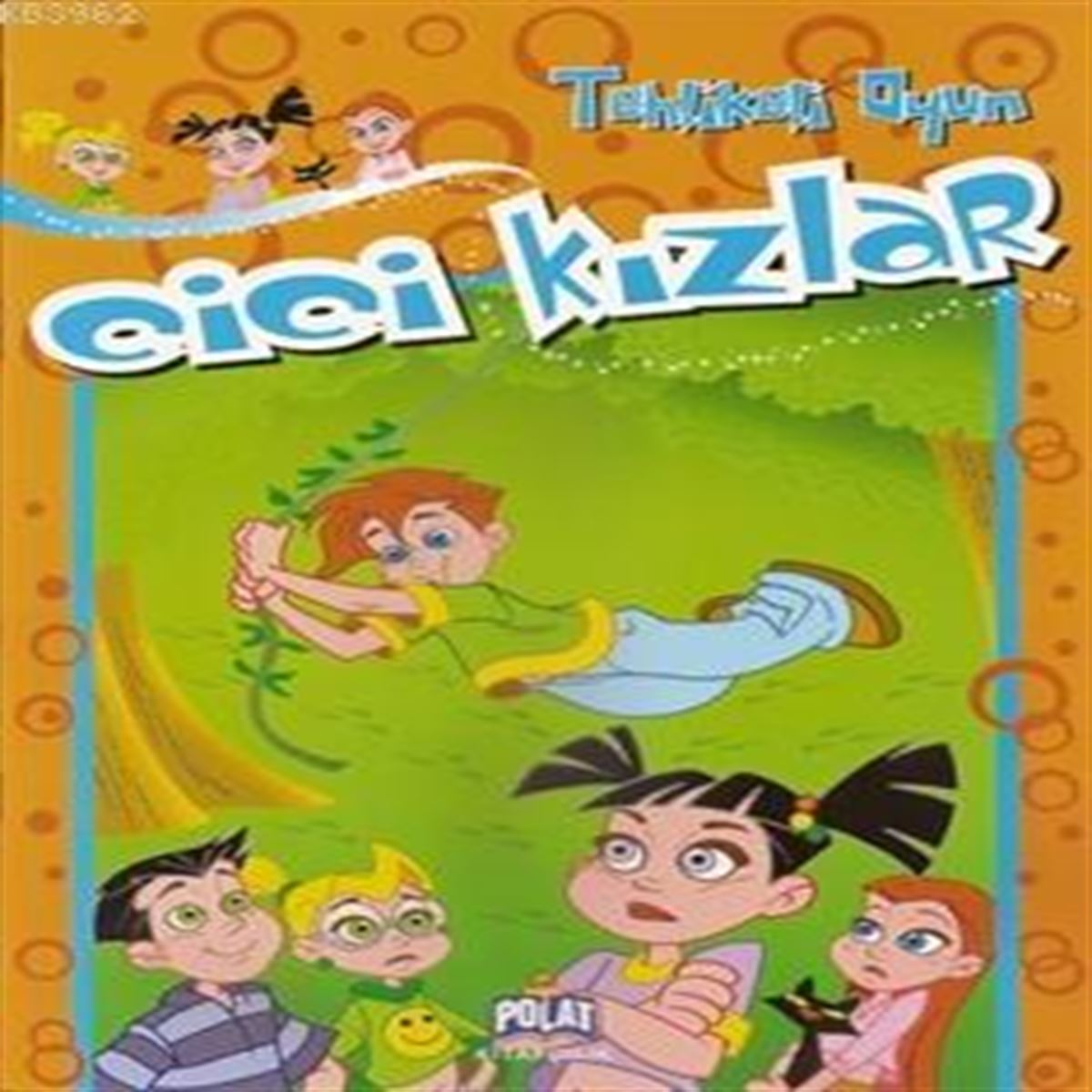 POLAT CİCİ KIZLAR TEHLİKELİ OYUN 1