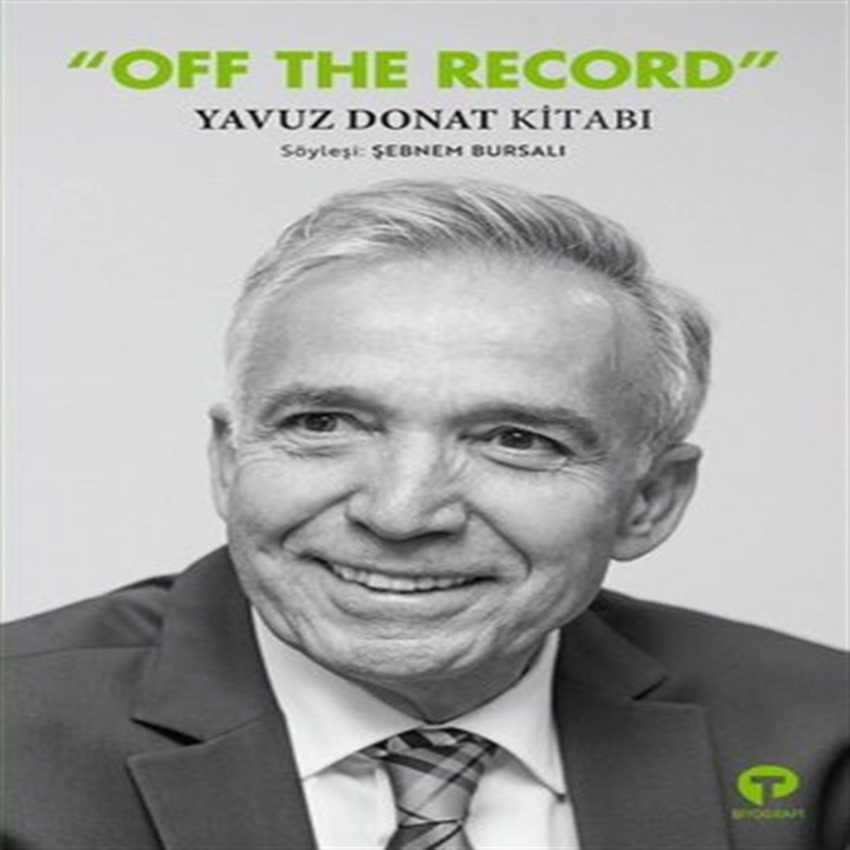 TURKUVAZ ANI KİTABI OFF THE RECORD - YAVUZ DONAT KİTABI 1