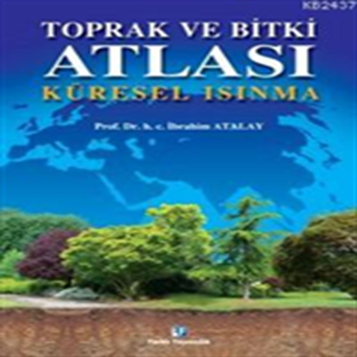 FARKLI ATLAS TOPRAK VE BİTKİ ATLASI (KÜRESEL ISINMA) 1