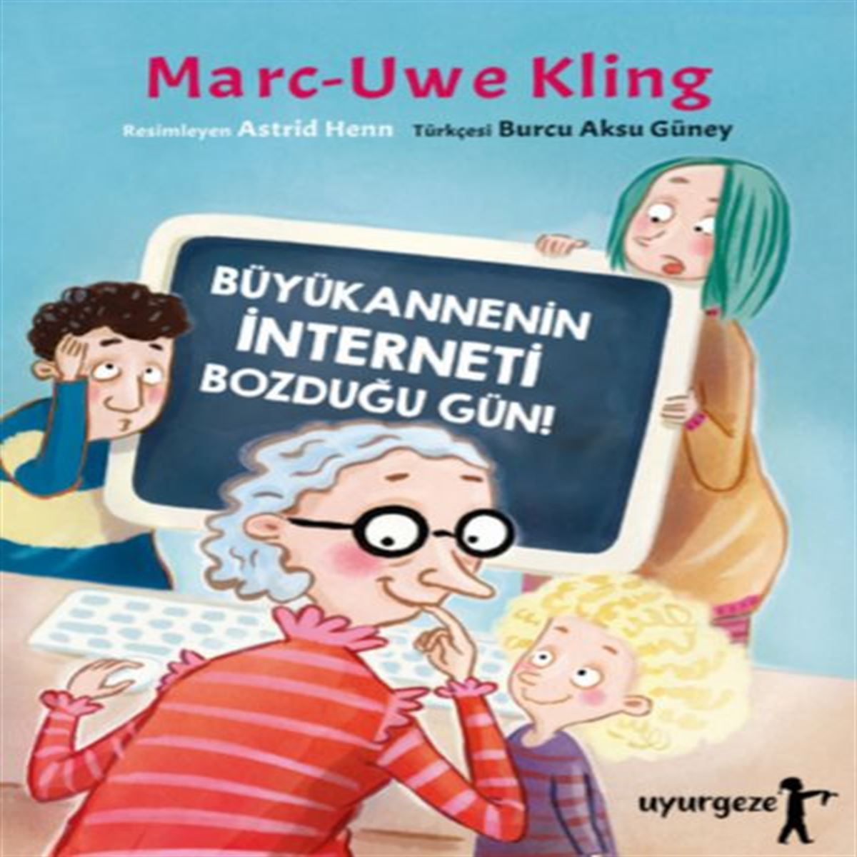 UYURGEZER HİKAYE BÜYÜKANNENIN İNTERNETİ BOZDUĞU GÜN 1