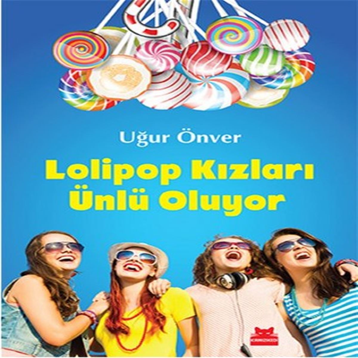 KIRMIZI KEDİ ROMAN LOLİPOP KIZLARI ÜNLÜ OLUYOR 1