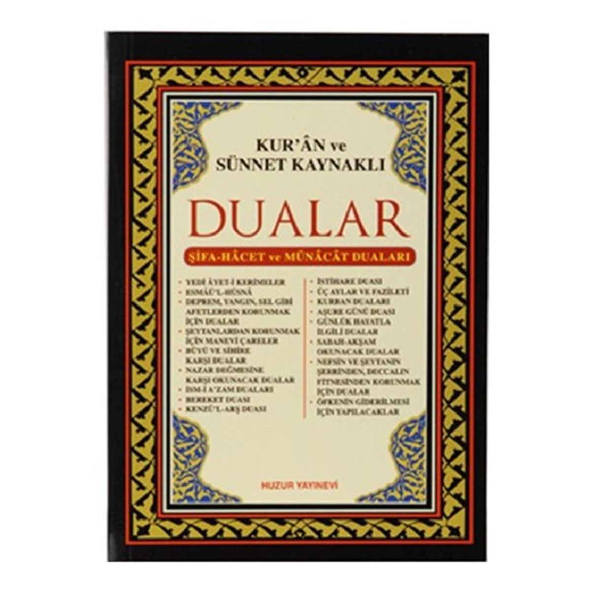 HUZUR DİNİ KİTAP KUR AN VE SÜNNET KAYNAKLI DUALAR 1