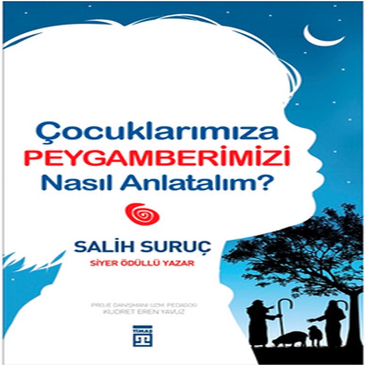 TİMAŞ ÇOCUKLARIMIZA PEYGAMBERİMİZİ NASIL ANLATALIM 1