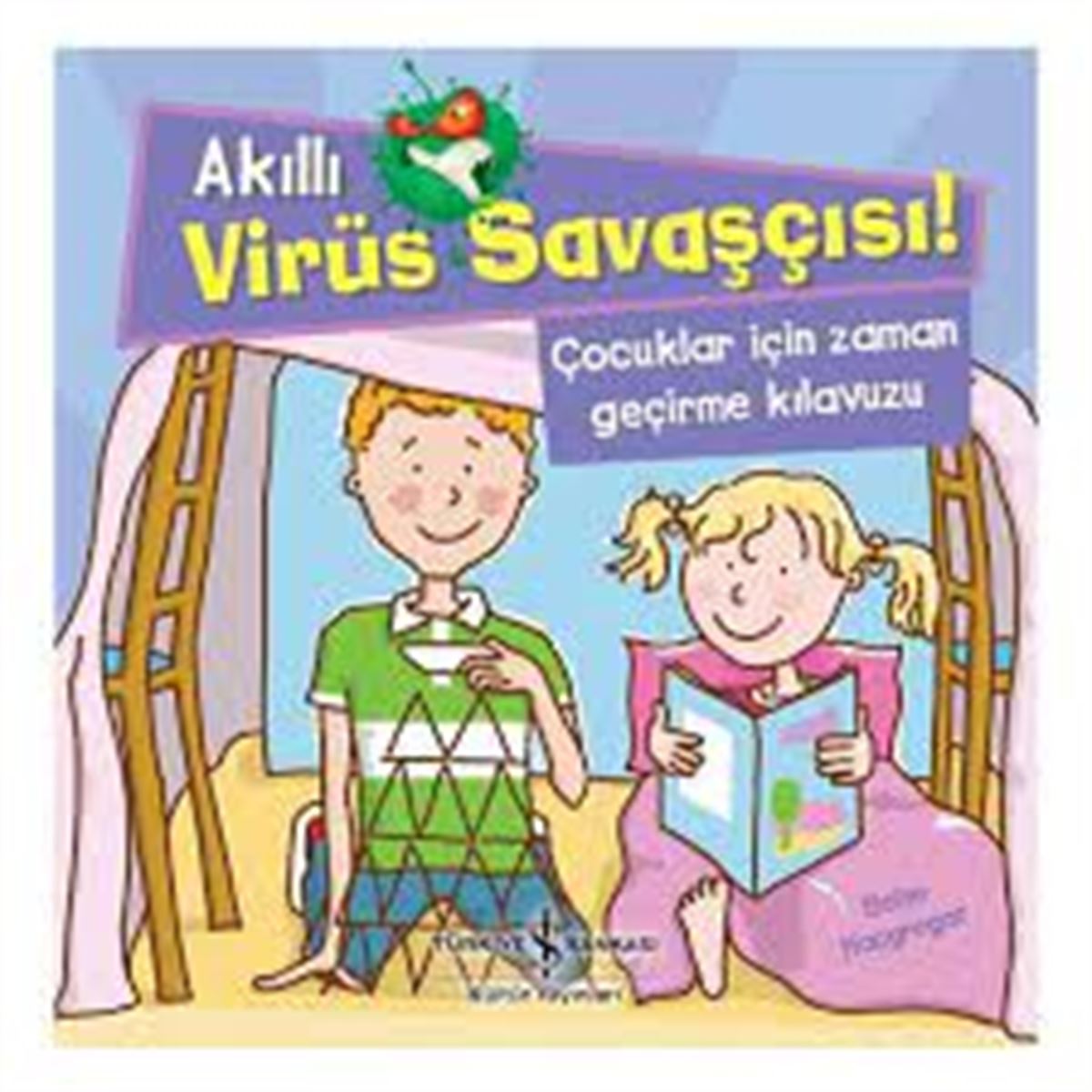 İŞ BANKASI HİKAYE AKILLI VİRÜS SAVAŞÇISI - ÇOCUKLAR İÇİN ZAMAN GEÇİRME KILAVUZU 1