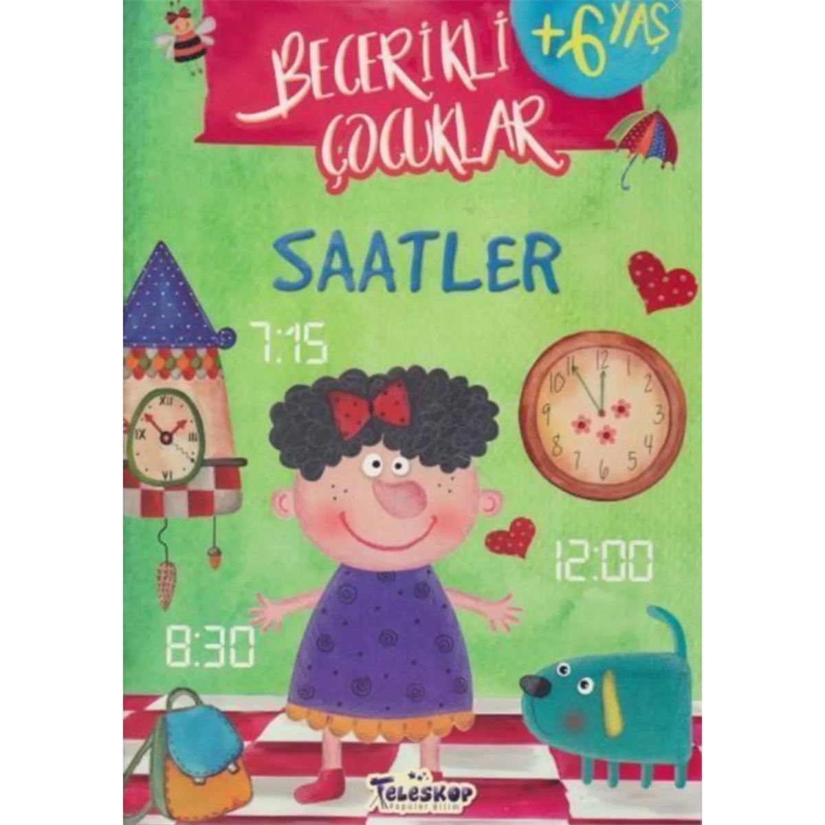 TELESKOP EĞİTİM KİTABI BECERİKLI ÇOCUKLAR - SAATLER 6+ 1