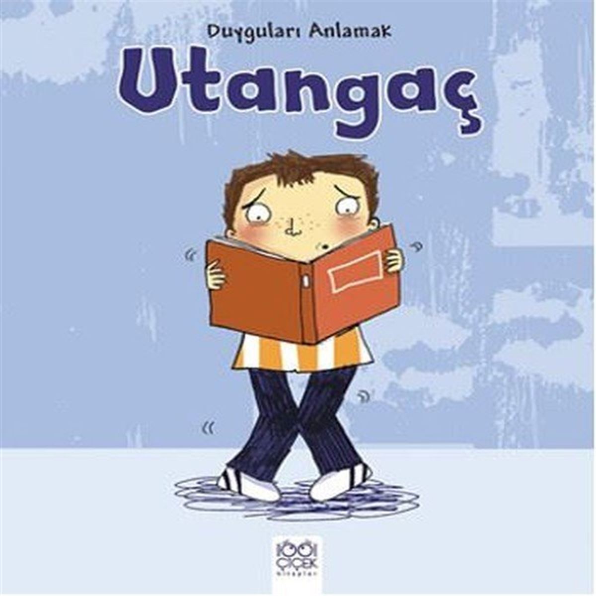 1001 ÇİÇEK HİKAYE DUYGULARI ANLAMAK - UTANGAÇ 1
