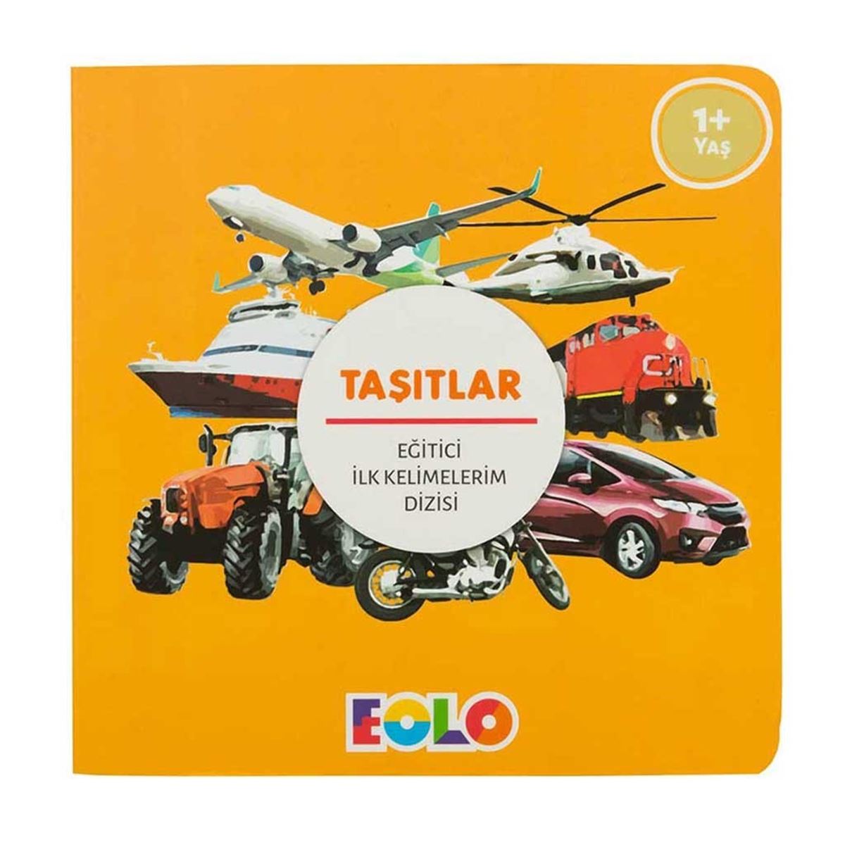 EOLO EĞİTİCİ İLK KELİMELERİM TAŞITLAR 1