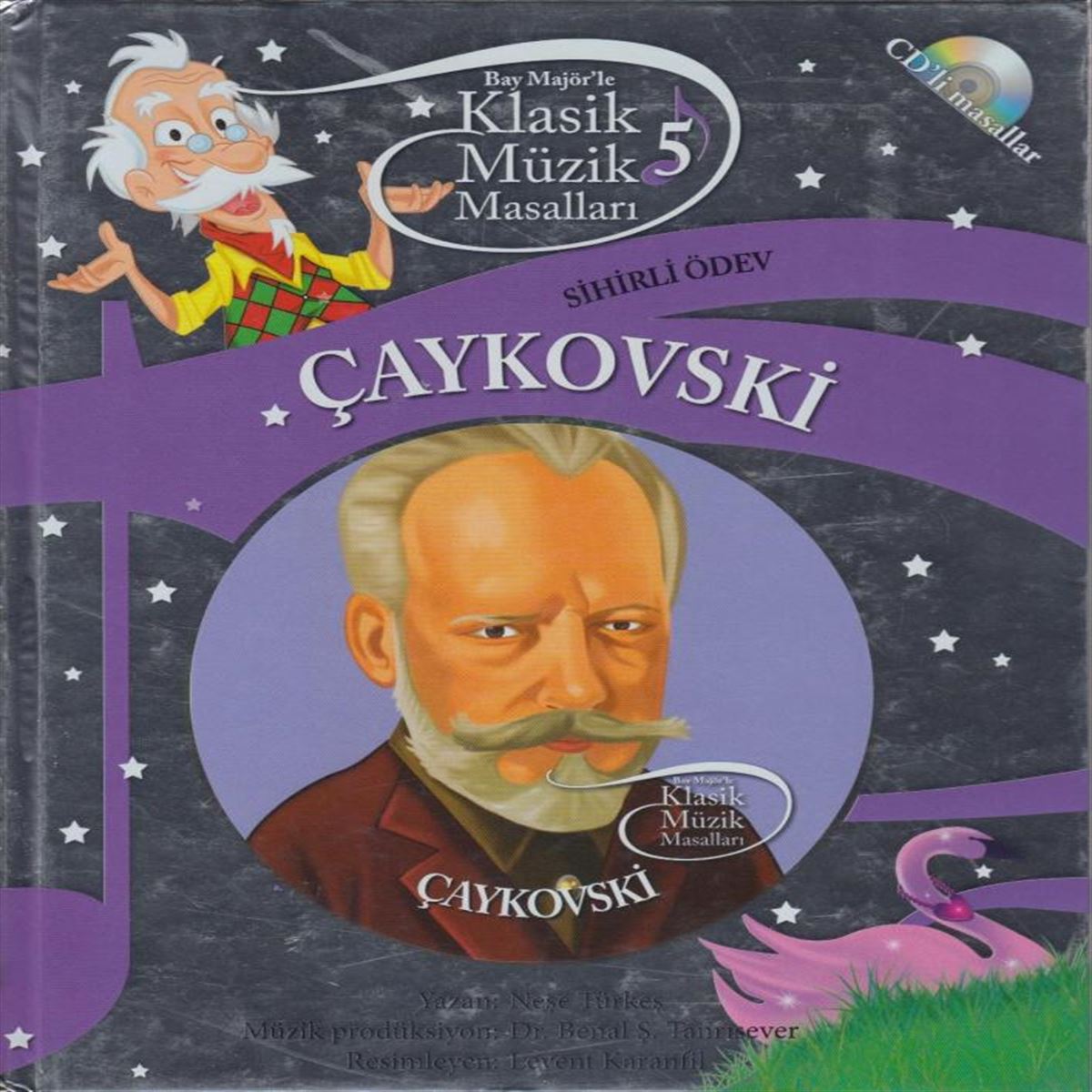 DOĞAN EĞİTİM KİTABI KLASİK MÜZİK MASALLARI-5: ÇAYKOVSKİ SİHİRLİ ÖDEV 1