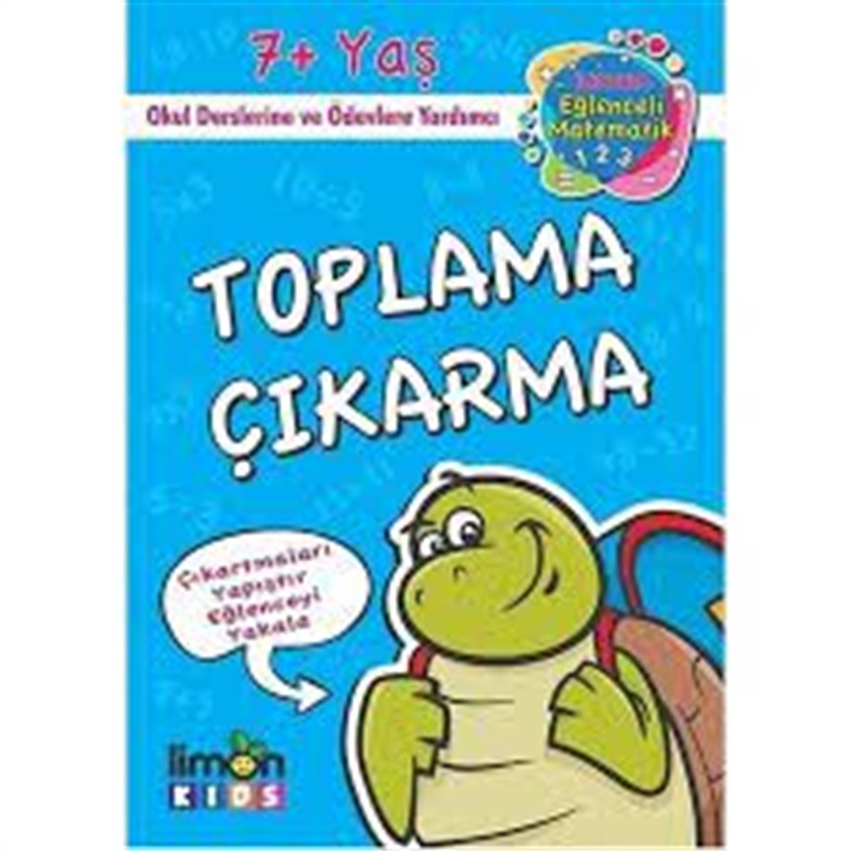 LİMON KİDS EĞİTİM KİTABI TOPLAMA ÇIKARMA 7+ (ÇIKARTMALI) 1