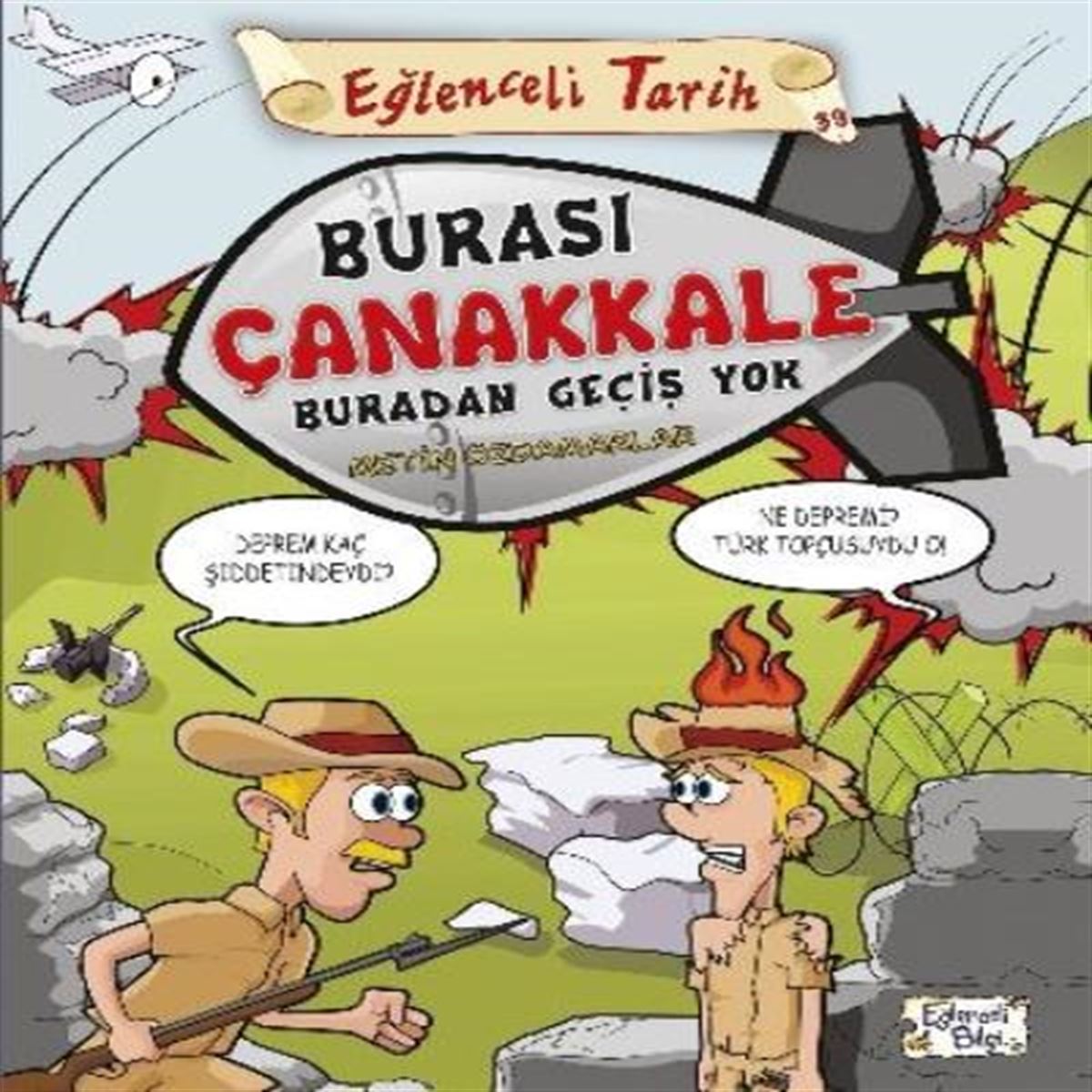 TİMAŞ EĞLENCELİ TARİH 39 BURASI ÇANAKKALE BURADAN GEÇİŞ YOK 1