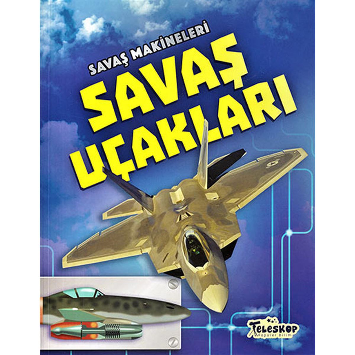 TELESKOP EĞİTİM KİTABI SAVAŞ MAKİNELERİ - SAVAŞ UÇAKLARI 1