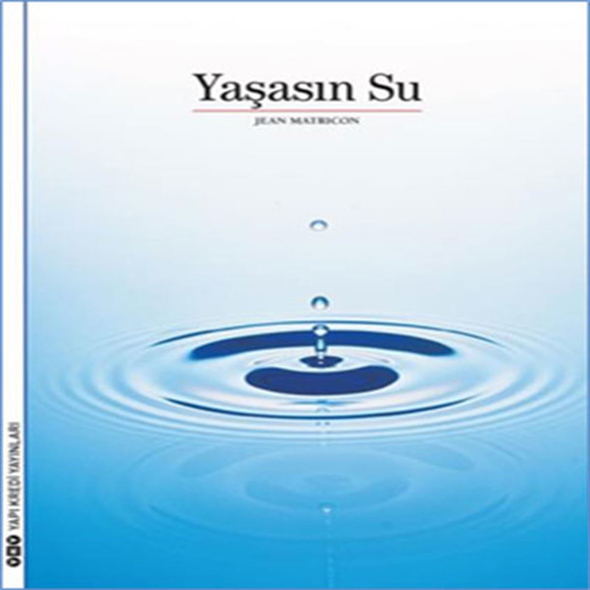 YAPI KREDİ EĞİTİM KİTABI YAŞASIN SU 1