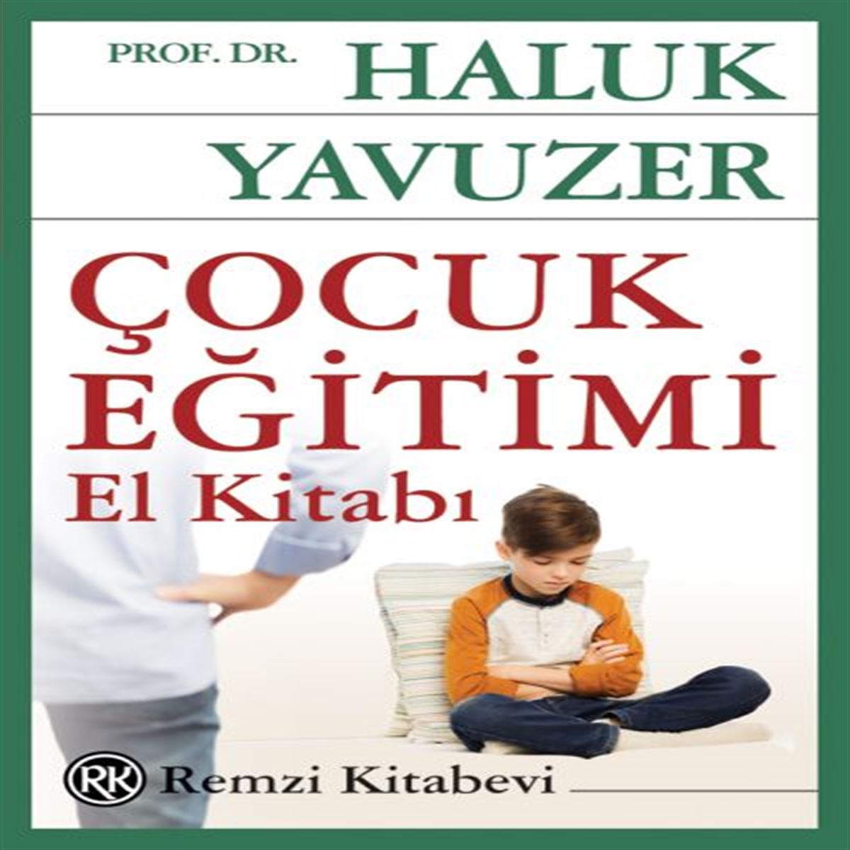 REMZİ EĞİTİM KİTABI ÇOCUK EĞİTİMI EL KİTABI 1