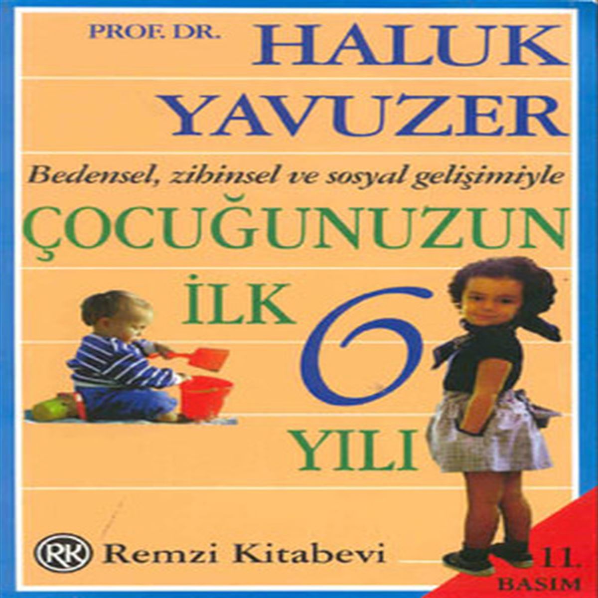 REMZİ EĞİTİM KİTABI ÇOCUĞUNUZUN İLK 6 YILI 1