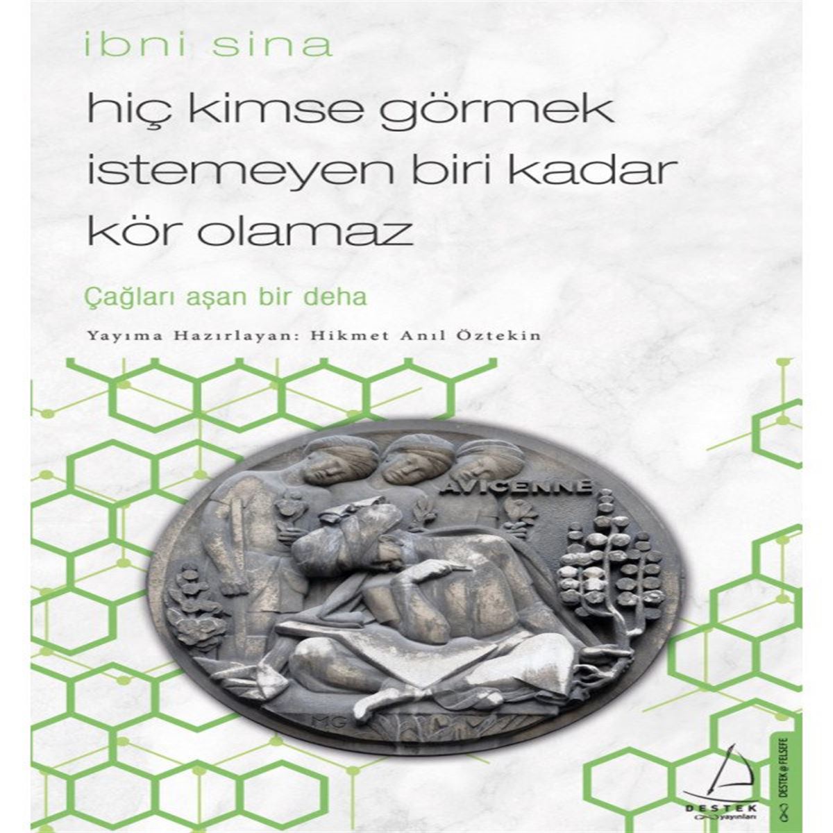 DESTEK FELSEFE KİTABI HİÇ KİMSE GÖRMEK İŞTEMEYEN BİRİ KADAR KÖR OLAMAZ 1