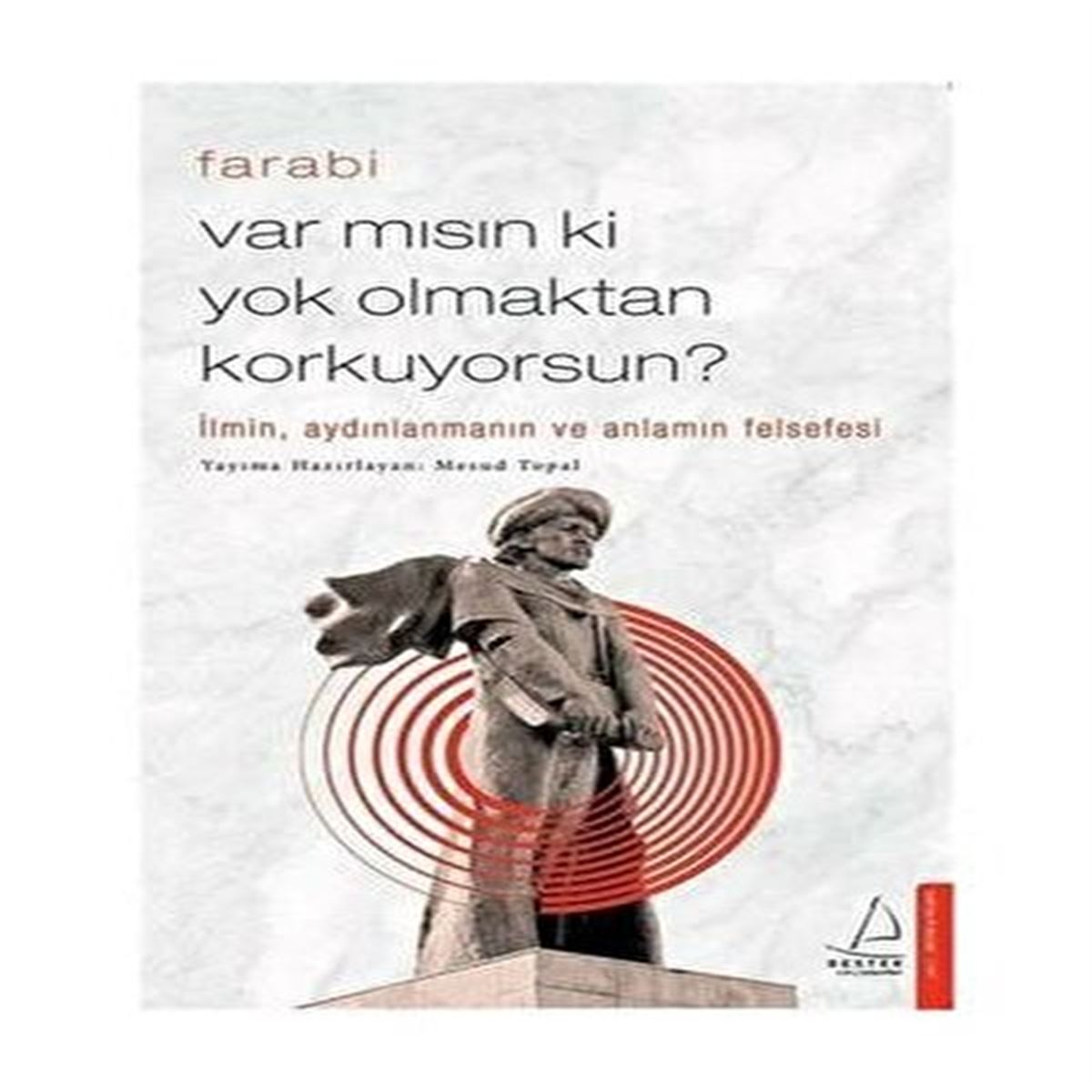 DESTEK FELSEFE KİTABI VAR MISIN Kİ OLMAKTAN KORKUYORSUN 1