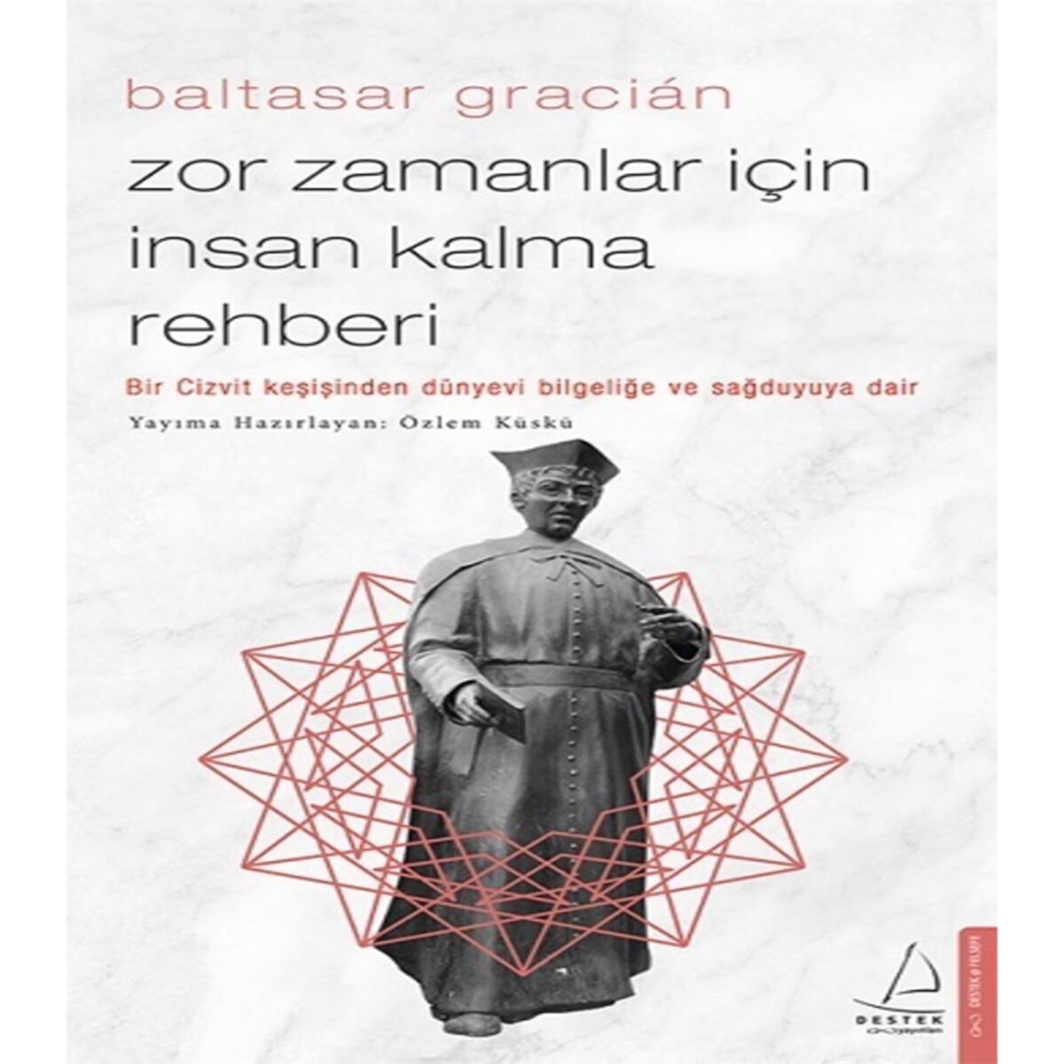 DESTEK FELSEFE KİTABI ZOR ZAMANLAR İÇİN İNSAN KALMA REHBERİ 1